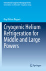Buchcover Cryogenic Helium Refrigeration for Middle and Large Powers