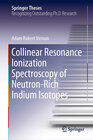 Buchcover Collinear Resonance Ionization Spectroscopy of Neutron-Rich Indium Isotopes