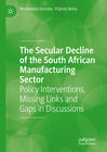 Buchcover The Secular Decline of the South African Manufacturing Sector