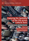 Buchcover Exploring the Spatiality of the City across Cultural Texts