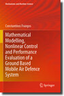 Buchcover Mathematical Modelling, Nonlinear Control and Performance Evaluation of a Ground Based Mobile Air Defence System