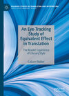 Buchcover An Eye-Tracking Study of Equivalent Effect in Translation