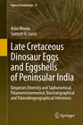 Buchcover Late Cretaceous Dinosaur Eggs and Eggshells of Peninsular India