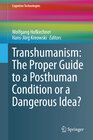 Buchcover Transhumanism: The Proper Guide to a Posthuman Condition or a Dangerous Idea?