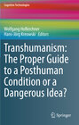 Buchcover Transhumanism: The Proper Guide to a Posthuman Condition or a Dangerous Idea?