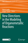 Buchcover New Directions in the Modeling of Organometallic Reactions