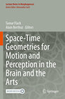 Buchcover Space-Time Geometries for Motion and Perception in the Brain and the Arts