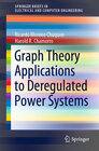 Buchcover Graph Theory Applications to Deregulated Power Systems