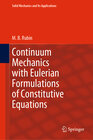 Buchcover Continuum Mechanics with Eulerian Formulations of Constitutive Equations