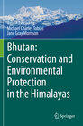 Buchcover Bhutan: Conservation and Environmental Protection in the Himalayas