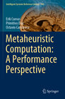 Buchcover Metaheuristic Computation: A Performance Perspective