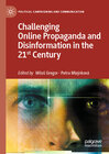 Buchcover Challenging Online Propaganda and Disinformation in the 21st Century