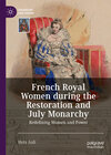 Buchcover French Royal Women during the Restoration and July Monarchy