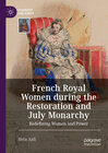 Buchcover French Royal Women during the Restoration and July Monarchy