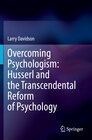 Buchcover Overcoming Psychologism: Husserl and the Transcendental Reform of Psychology