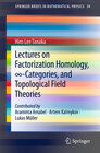 Buchcover Lectures on Factorization Homology, ∞-Categories, and Topological Field Theories