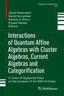 Buchcover Interactions of Quantum Affine Algebras with Cluster Algebras, Current Algebras and Categorification