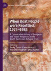 Buchcover When Boat People were Resettled, 1975–1983