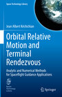 Buchcover Orbital Relative Motion and Terminal Rendezvous
