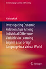 Buchcover Investigating Dynamic Relationships Among Individual Difference Variables in Learning English as a Foreign Language in a