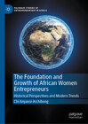 Buchcover The Foundation and Growth of African Women Entrepreneurs