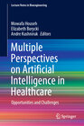 Buchcover Multiple Perspectives on Artificial Intelligence in Healthcare