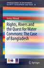Buchcover Rights, Rivers and the Quest for Water Commons: The Case of Bangladesh