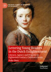 Buchcover Lettering Young Readers in the Dutch Enlightenment