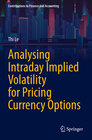 Buchcover Analysing Intraday Implied Volatility for Pricing Currency Options