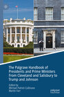 Buchcover The Palgrave Handbook of Presidents and Prime Ministers From Cleveland and Salisbury to Trump and Johnson