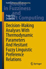 Buchcover Decision-Making Analyses with Thermodynamic Parameters and Hesitant Fuzzy Linguistic Preference Relations