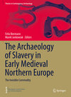 Buchcover The Archaeology of Slavery in Early Medieval Northern Europe