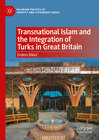 Buchcover Transnational Islam and the Integration of Turks in Great Britain