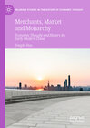 Buchcover Merchants, Market and Monarchy