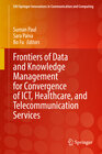 Buchcover Frontiers of Data and Knowledge Management for Convergence of ICT, Healthcare, and Telecommunication Services