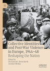 Buchcover Collective Identities and Post-War Violence in Europe, 1944–48