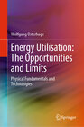 Buchcover Energy Utilisation: The Opportunities and Limits