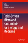 Buchcover Field-Driven Micro and Nanorobots for Biology and Medicine