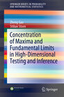 Buchcover Concentration of Maxima and Fundamental Limits in High-Dimensional Testing and Inference