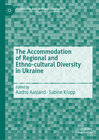 Buchcover The Accommodation of Regional and Ethno-cultural Diversity in Ukraine