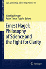 Buchcover Ernest Nagel: Philosophy of Science and the Fight for Clarity