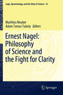 Buchcover Ernest Nagel: Philosophy of Science and the Fight for Clarity