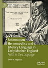 Buchcover Reformation Hermeneutics and Literary Language in Early Modern England
