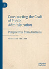 Buchcover Constructing the Craft of Public Administration
