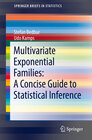 Buchcover Multivariate Exponential Families: A Concise Guide to Statistical Inference