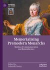 Buchcover Memorialising Premodern Monarchs