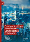 Buchcover Perceiving the Future through New Communication Technologies