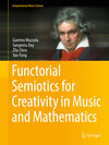 Buchcover Functorial Semiotics for Creativity in Music and Mathematics