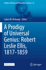 Buchcover A Prodigy of Universal Genius: Robert Leslie Ellis, 1817-1859