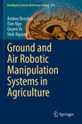 Buchcover Ground and Air Robotic Manipulation Systems in Agriculture